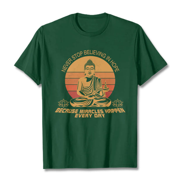 Buddha Stones Never Stop Believing In Hope Tee T-shirt