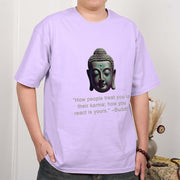 Buddha Stones How People Treat You Is Their Karma Buddha Tee T-shirt T-Shirts BS 25