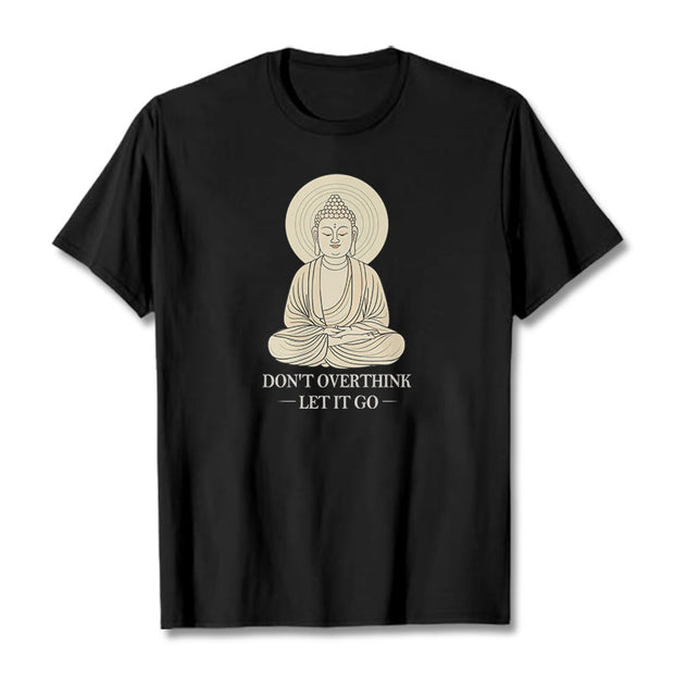 Buddha Stones Don't Overthink Tee T-shirt