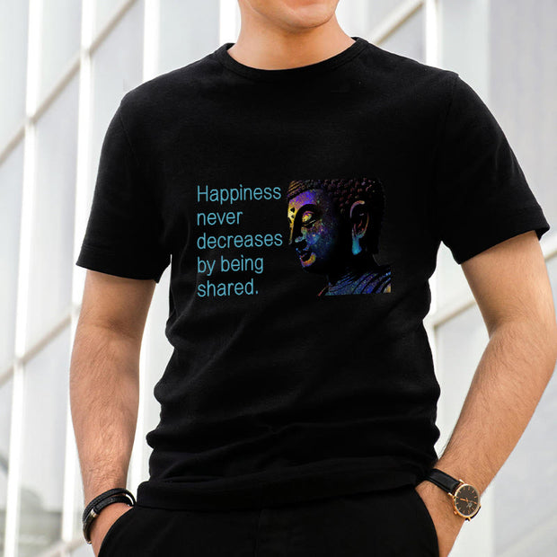 Buddha Stones Happiness Never Decreases By Being Shared Buddha Tee T-shirt T-Shirts BS 2