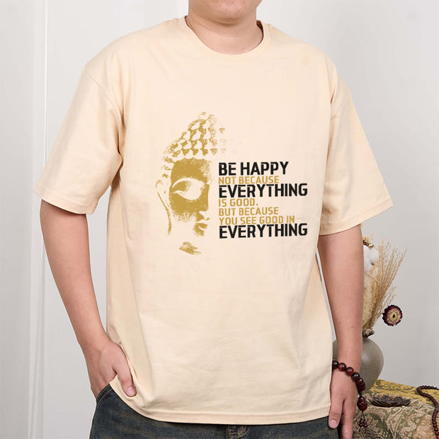 Buddha Stones You See Good In Everything Tee T-shirt T-Shirts BS 8
