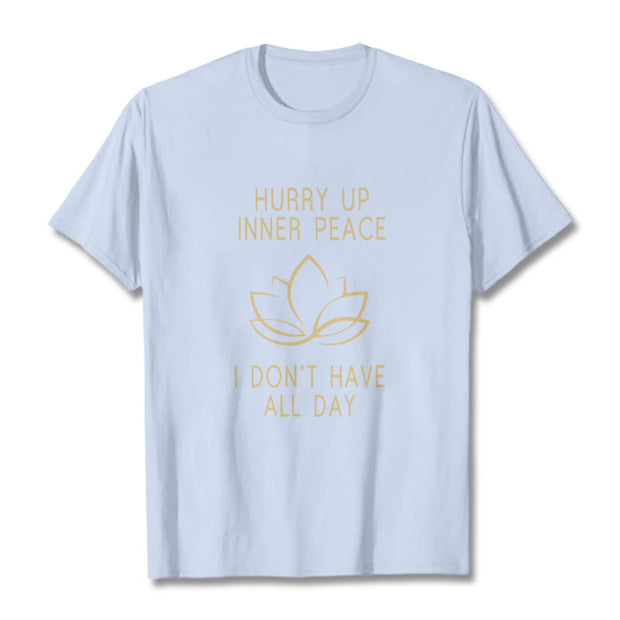 Buddha Stones HURRY UP INNER PEACE Tee T-shirt