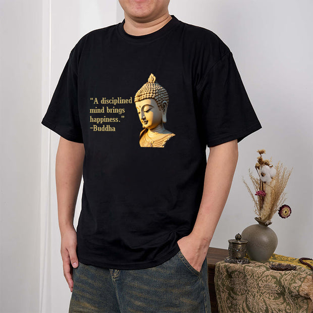 Buddha Stones A Disciplined Mind Brings Happiness Buddha Tee T-shirt T-Shirts BS 1