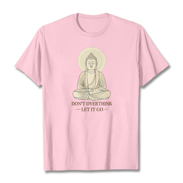 Buddha Stones Don't Overthink Tee T-shirt