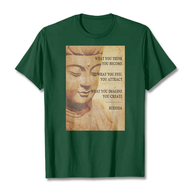 Buddha Stones What You Think You Become Tee T-shirt