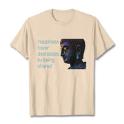 Buddha Stones Happiness Never Decreases By Being Shared Buddha Tee T-shirt T-Shirts BS Bisque 2XL