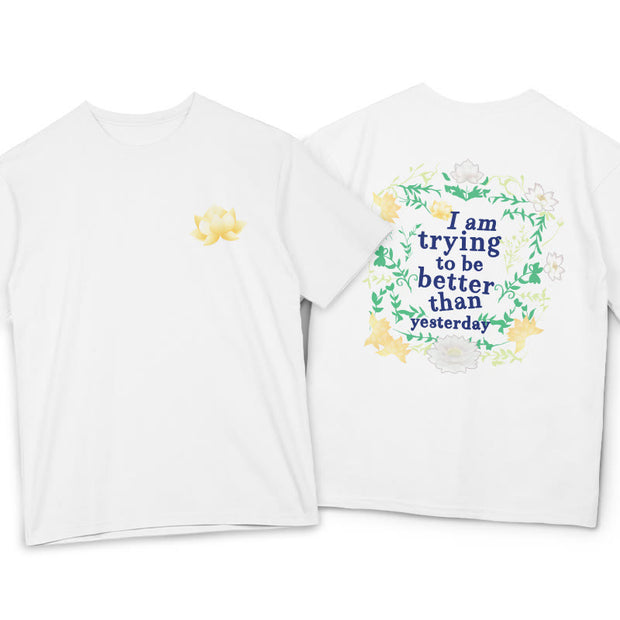Buddha Stones Lotus I Am Trying To Be Better Tee T-shirt T-Shirts BS White 2XL