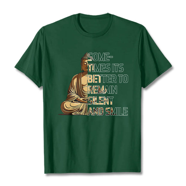 Buddha Stones Sometimes Its Better To Remain Silent And Smile Tee T-shirt T-Shirts BS ForestGreen 2XL