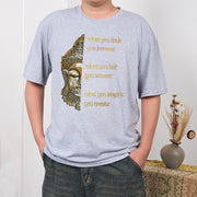 Buddha Stones What You Think Tee T-shirt T-Shirts BS 19