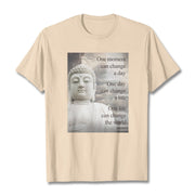 Buddha Stones One Moment Can Change A Day Tee T-shirt T-Shirts BS Bisque 2XL