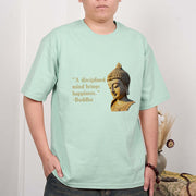 Buddha Stones A Disciplined Mind Brings Happiness Buddha Tee T-shirt T-Shirts BS 15