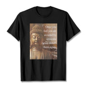 Buddha Stones Once You Feel You Are Avoided Tee T-shirt T-Shirts BS Black 2XL