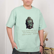 Buddha Stones How People Treat You Is Their Karma Buddha Tee T-shirt T-Shirts BS 29