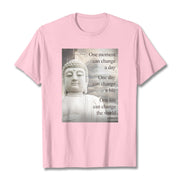Buddha Stones One Moment Can Change A Day Tee T-shirt T-Shirts BS LightPink 2XL