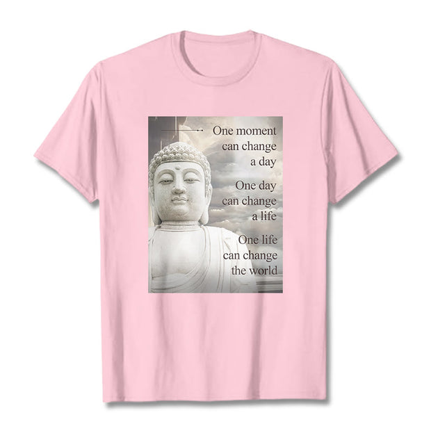 Buddha Stones One Moment Can Change A Day Tee T-shirt T-Shirts BS LightPink 2XL