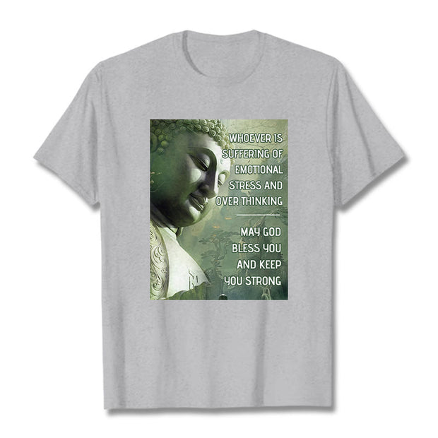 Buddha Stones Whoever Is Suffering Of Emotional Stress Tee T-shirt T-Shirts BS LightGrey 2XL